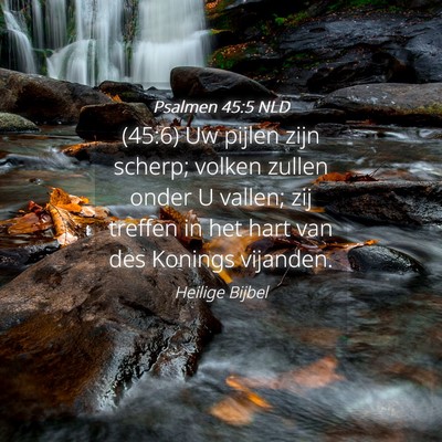 Picture 04 - Psalmen 45:5 NLD - (45:6) Uw pijlen zijn scherp; volken zullen onder - Bible Verse Picture