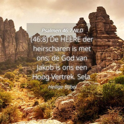 Picture 04 - Psalmen 46:7 NLD - (46:8) De HEERE der heirscharen is met ons; de - Bible Verse Picture