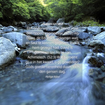 Picture 04 - Psalmen 52:1 NLD - Een onderwijzing van David, voor den - Bible Verse Picture