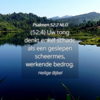 Picture 04 - Psalmen 52:2 NLD - (52:4) Uw tong denkt enkel schade als een - Bible Verse Picture