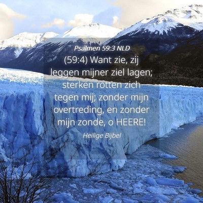 Picture 04 - Psalmen 59:3 NLD - (59:4) Want zie, zij leggen mijner ziel lagen; - Bible Verse Picture