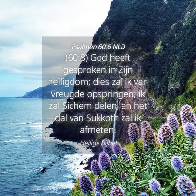 Picture 04 - Psalmen 60:6 NLD - (60:8) God heeft gesproken in Zijn heiligdom; - Bible Verse Picture
