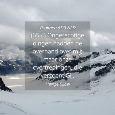 Picture 04 - Psalmen 65:3 NLD - (65:4) Ongerechtige dingen hadden de overhand - Bible Verse Picture