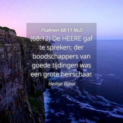 Picture 04 - Psalmen 68:11 NLD - (68:12) De HEERE gaf te spreken; der - Bible Verse Picture