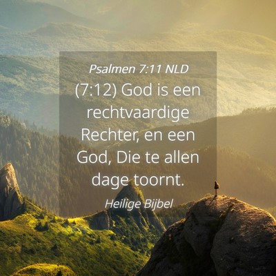 Picture 04 - Psalmen 7:11 NLD - (7:12) God is een rechtvaardige Rechter, en een - Bible Verse Picture