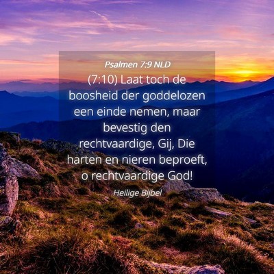 Picture 04 - Psalmen 7:9 NLD - (7:10) Laat toch de boosheid der goddelozen een - Bible Verse Picture