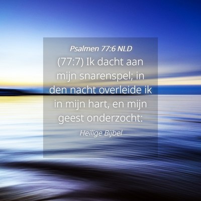 Picture 04 - Psalmen 77:6 NLD - (77:7) Ik dacht aan mijn snarenspel; in den nacht - Bible Verse Picture