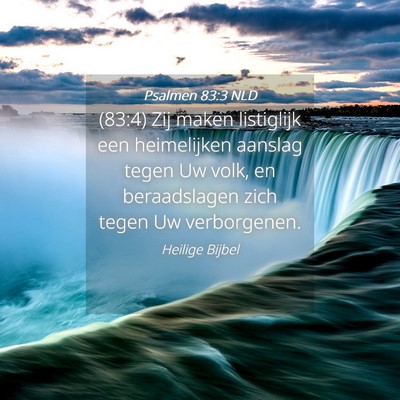 Picture 04 - Psalmen 83:3 NLD - (83:4) Zij maken listiglijk een heimelijken - Bible Verse Picture