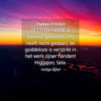 Picture 04 - Psalmen 9:16 NLD - (9:17) De HEERE is bekend geworden; Hij heeft - Bible Verse Picture