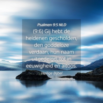Picture 04 - Psalmen 9:5 NLD - (9:6) Gij hebt de heidenen gescholden, den - Bible Verse Picture