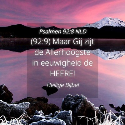 Picture 04 - Psalmen 92:8 NLD - (92:9) Maar Gij zijt de Allerhoogste in - Bible Verse Picture