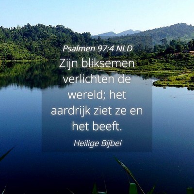 Picture 04 - Psalmen 97:4 NLD - Zijn bliksemen verlichten de wereld; het aardrijk - Bible Verse Picture