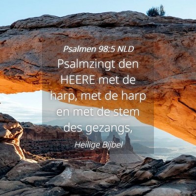 Picture 04 - Psalmen 98:5 NLD - Psalmzingt den HEERE met de harp, met de harp en - Bible Verse Picture