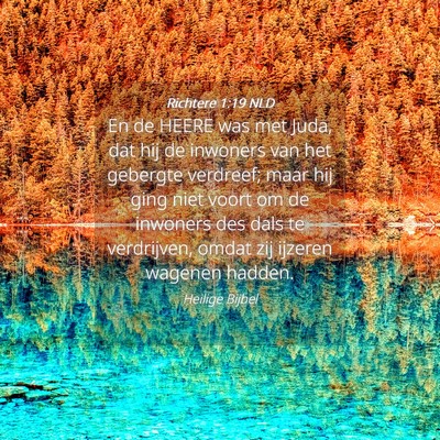 Picture 04 - Richtere 1:19 NLD - En de HEERE was met Juda, dat hij de inwoners van - Bible Verse Picture