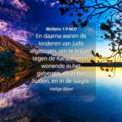 Picture 04 - Richtere 1:9 NLD - En daarna waren de kinderen van Juda afgetogen, - Bible Verse Picture