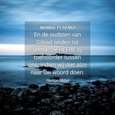 Picture 04 - Richtere 11:10 NLD - En de oudsten van Gilead zeiden tot Jeftha: De - Bible Verse Picture