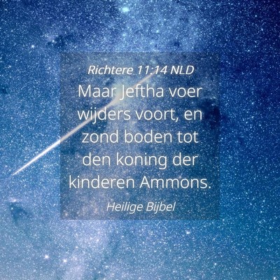 Picture 04 - Richtere 11:14 NLD - Maar Jeftha voer wijders voort, en zond boden tot - Bible Verse Picture