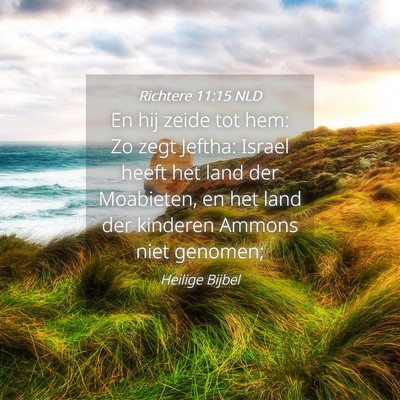 Picture 04 - Richtere 11:15 NLD - En hij zeide tot hem: Zo zegt Jeftha: Israel - Bible Verse Picture