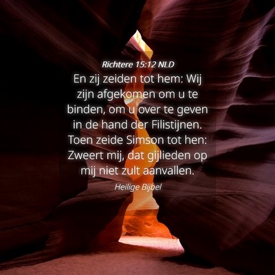 Picture 04 - Richtere 15:12 NLD - En zij zeiden tot hem: Wij zijn afgekomen om u te - Bible Verse Picture