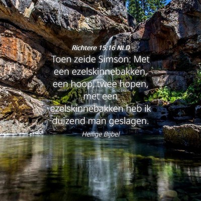 Picture 04 - Richtere 15:16 NLD - Toen zeide Simson: Met een ezelskinnebakken, een - Bible Verse Picture