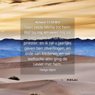 Picture 04 - Richtere 17:10 NLD - Toen zeide Micha tot hem: Blijf bij mij, en wees - Bible Verse Picture
