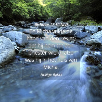 Picture 04 - Richtere 17:12 NLD - En Micha vulde de hand van den Leviet, dat hij - Bible Verse Picture