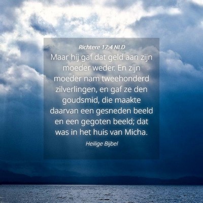 Picture 04 - Richtere 17:4 NLD - Maar hij gaf dat geld aan zijn moeder weder. En - Bible Verse Picture