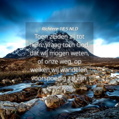 Picture 04 - Richtere 18:5 NLD - Toen zeiden zij tot hem: Vraag toch God, dat wij - Bible Verse Picture