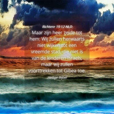 Picture 04 - Richtere 19:12 NLD - Maar zijn heer zeide tot hem: Wij zullen - Bible Verse Picture