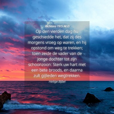 Picture 04 - Richtere 19:5 NLD - Op den vierden dag nu geschiedde het, dat zij des - Bible Verse Picture