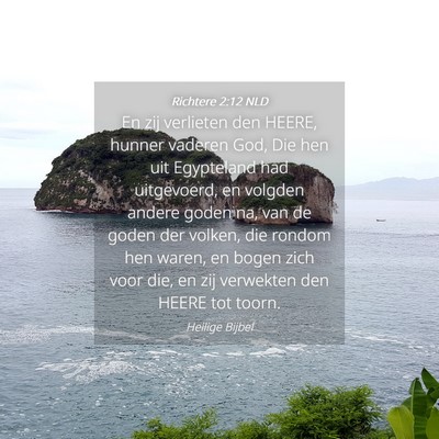 Picture 04 - Richtere 2:12 NLD - En zij verlieten den HEERE, hunner vaderen God, - Bible Verse Picture