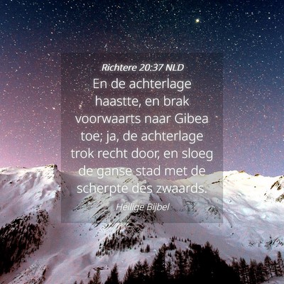 Picture 04 - Richtere 20:37 NLD - En de achterlage haastte, en brak voorwaarts naar - Bible Verse Picture