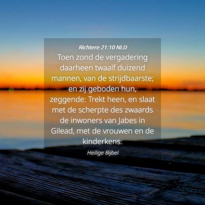 Picture 04 - Richtere 21:10 NLD - Toen zond de vergadering daarheen twaalf duizend - Bible Verse Picture