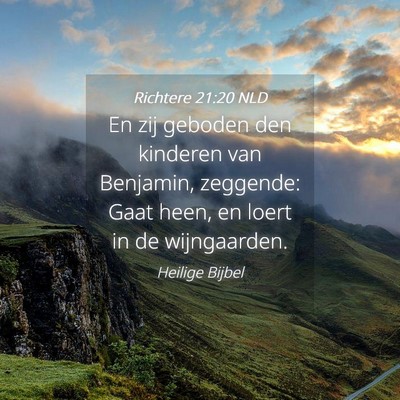 Picture 04 - Richtere 21:20 NLD - En zij geboden den kinderen van Benjamin, - Bible Verse Picture