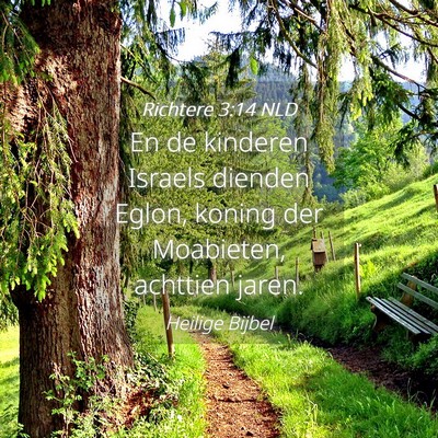 Picture 04 - Richtere 3:14 NLD - En de kinderen Israels dienden Eglon, koning der - Bible Verse Picture