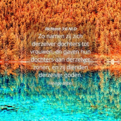 Picture 04 - Richtere 3:6 NLD - Zo namen zij zich derzelver dochters tot vrouwen, - Bible Verse Picture