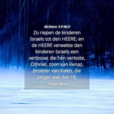 Picture 04 - Richtere 3:9 NLD - Zo riepen de kinderen Israels tot den HEERE; en - Bible Verse Picture
