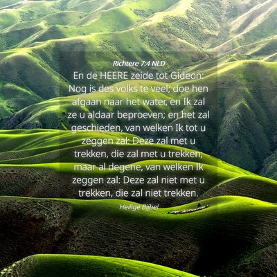 Picture 04 - Richtere 7:4 NLD - En de HEERE zeide tot Gideon: Nog is des volks te - Bible Verse Picture