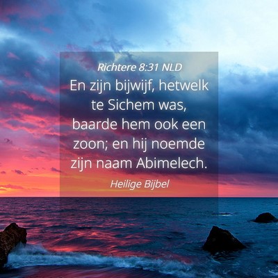 Picture 04 - Richtere 8:31 NLD - En zijn bijwijf, hetwelk te Sichem was, baarde - Bible Verse Picture