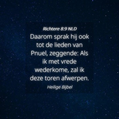 Picture 04 - Richtere 8:9 NLD - Daarom sprak hij ook tot de lieden van Pnuel, - Bible Verse Picture