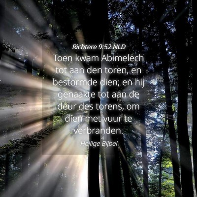 Picture 04 - Richtere 9:52 NLD - Toen kwam Abimelech tot aan den toren, en - Bible Verse Picture