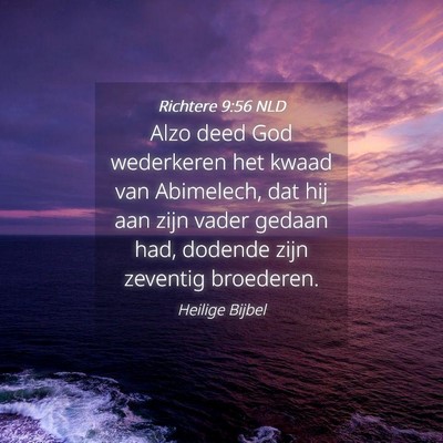 Picture 04 - Richtere 9:56 NLD - Alzo deed God wederkeren het kwaad van Abimelech, - Bible Verse Picture