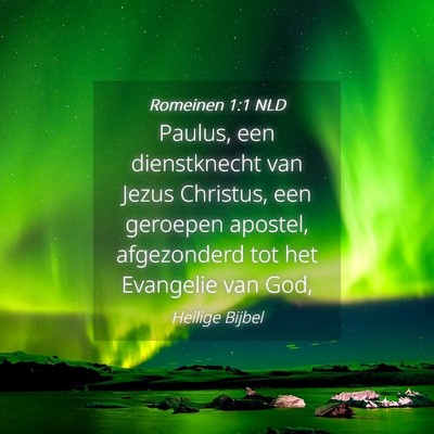 Picture 04 - Romeinen 1:1 NLD - Paulus, een dienstknecht van Jezus Christus, een - Bible Verse Picture