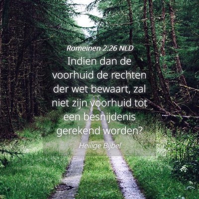 Picture 04 - Romeinen 2:26 NLD - Indien dan de voorhuid de rechten der wet - Bible Verse Picture
