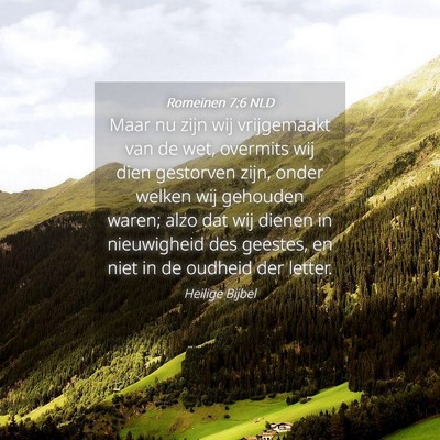 Picture 04 - Romeinen 7:6 NLD - Maar nu zijn wij vrijgemaakt van de wet, overmits - Bible Verse Picture