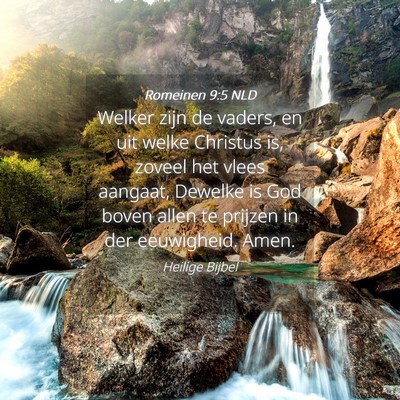 Picture 04 - Romeinen 9:5 NLD - Welker zijn de vaders, en uit welke Christus is, - Bible Verse Picture