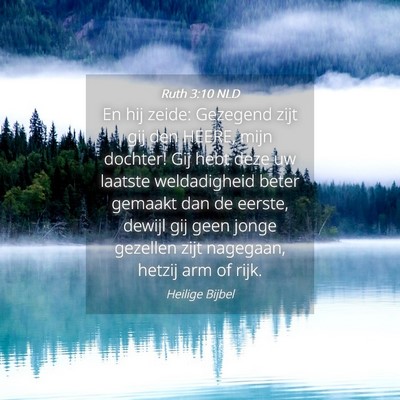 Picture 04 - Ruth 3:10 NLD - En hij zeide: Gezegend zijt gij den HEERE, mijn - Bible Verse Picture