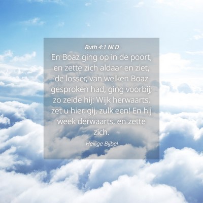 Picture 04 - Ruth 4:1 NLD - En Boaz ging op in de poort, en zette zich aldaar - Bible Verse Picture