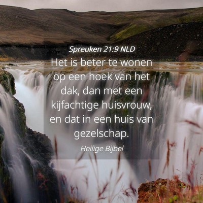 Picture 04 - Spreuken 21:9 NLD - Het is beter te wonen op een hoek van het dak, - Bible Verse Picture
