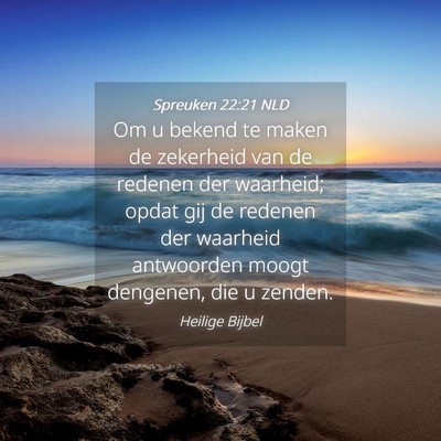 Picture 04 - Spreuken 22:21 NLD - Om u bekend te maken de zekerheid van de redenen - Bible Verse Picture